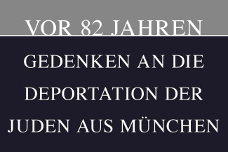 Gedenken an die Deportation der Juden aus München 