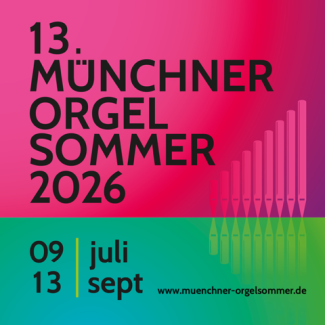 Münchner Orgelsommer 2026